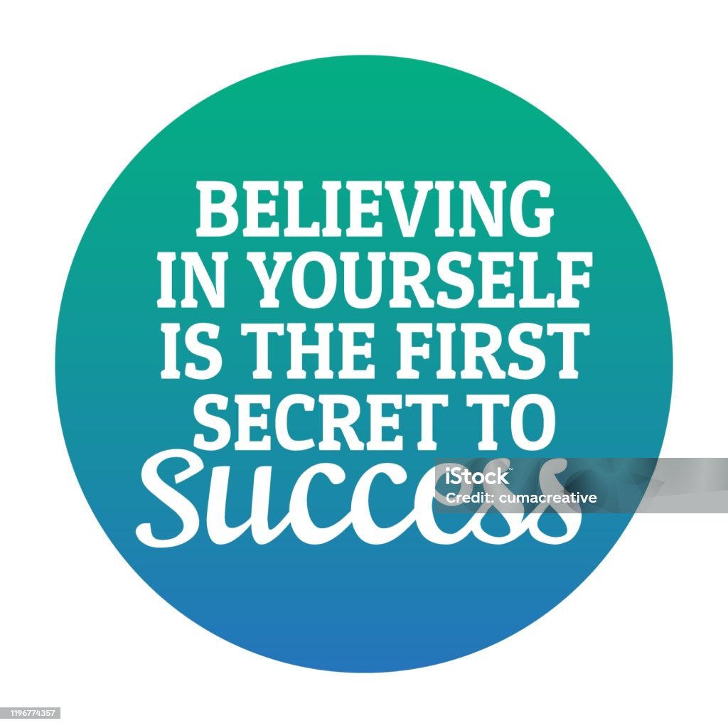 572 Motivational Quotes Believing In Yourself Is The First Secret ...