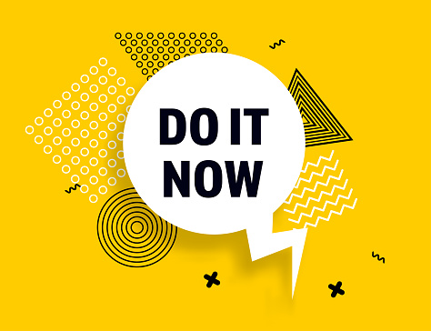 Do It Now speech bubble banner, geometric style concept, with text Do It Now. Comic text poster and sticker with quote motivational phrase. Explosion speech bubble design. Vector Illustration.