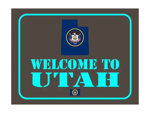 Vector illustration of Welcome to Utah sign with flag map Vector illustration Eps 10