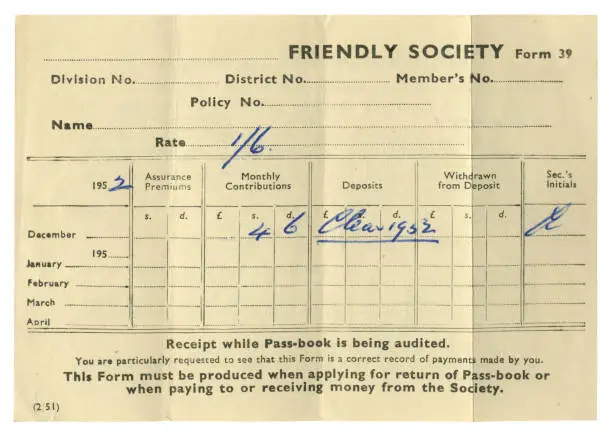 An old receipt for a British ‘friendly society’, dated 1952, recording the amount paid for a given period. A friendly, or benefit, society is a mutual organisation which allows people to save, borrow, insure or to accrue a pension. (All identifying details have been removed.)