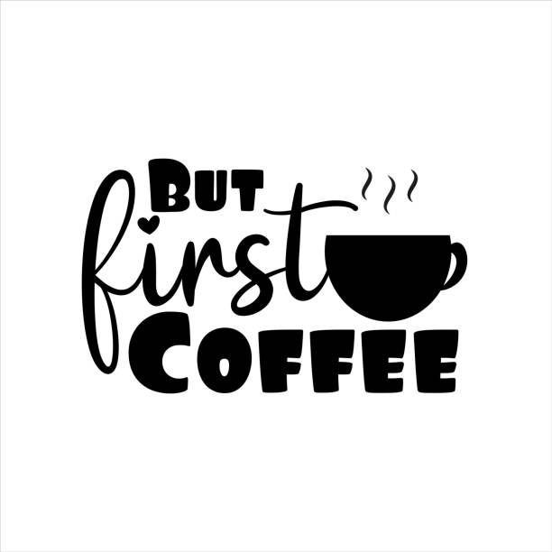 But first coffee text- with coffee cup. But first coffee text- with coffee cup. Good for greeting card, poster, banner, textile print, and gift design. coffee-meme stock illustrations