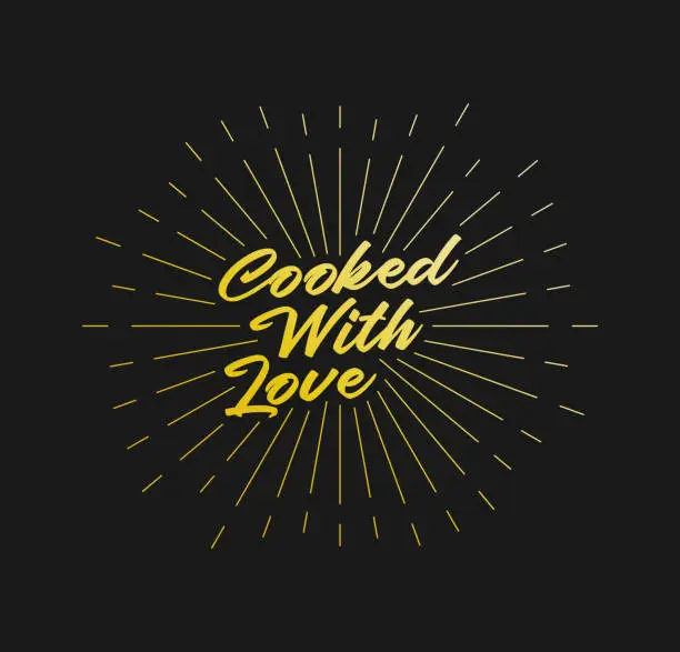 Vector illustration of Cooked with Love. Sunburst Line Rays. For Greeting Card, Poster and Web Banner. Vector Illustration, Design Template.