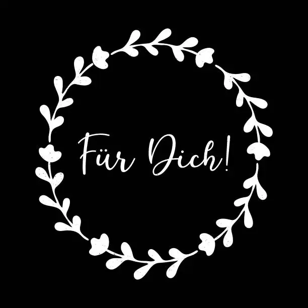 Vector illustration of Hand sketched Fuer Dich German quote, meaning For you. Romantic calligraphy phrase. Lettering for design, print, poster, clothes, card, invitation, banner template typography.