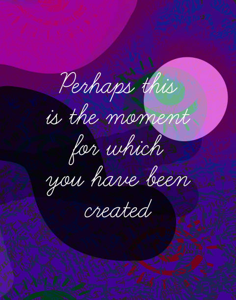 istock Perhaps this is the moment for which you have been created. A modern cool inspirational quote, motivational quote, message inspired by the Bible. For print, social media, home decor, web banners. White typescript, unique arty background. 1208334542