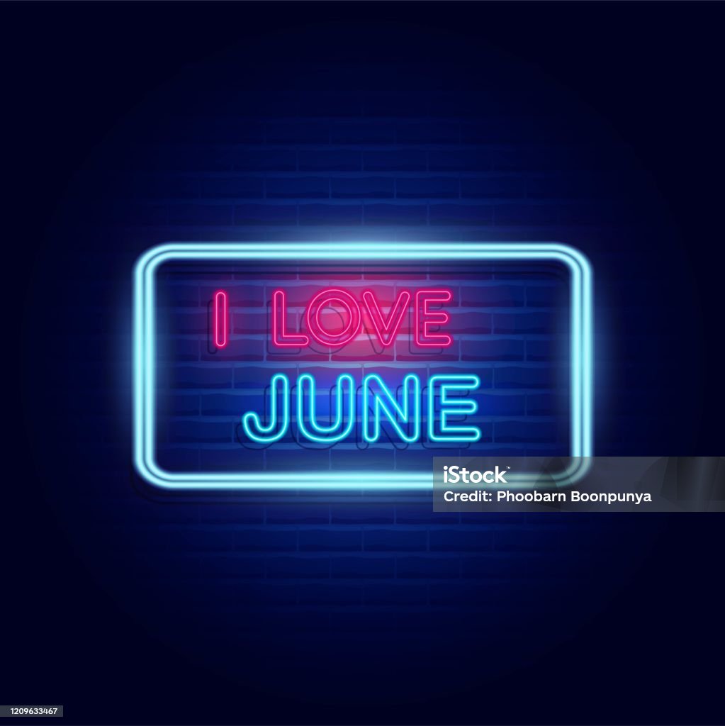 June Neon Sign I Love June Neon Light Banner Glowing Neon Text On Brick Wall Vector ...
