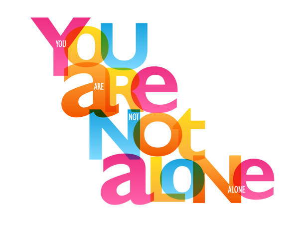 YOU ARE NOT ALONE colorful typography banner YOU ARE NOT ALONE colorful vector inspirational words typography banner you are not alone stock illustrations