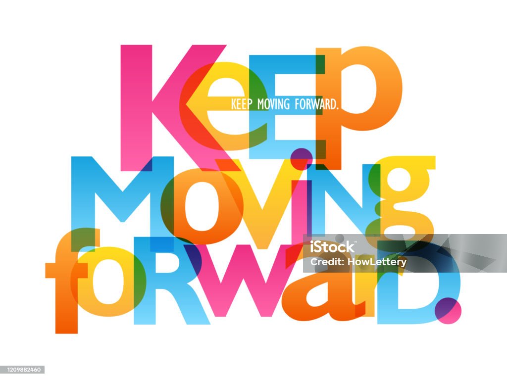 Keep Moving Forward Colorful Typography Banner Stock Illustration -  Download Image Now - The Way Forward, Single Step, Time - iStock