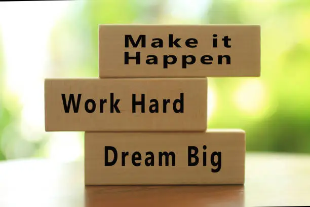 Photo of Dream big. Work hard. Make it happen.