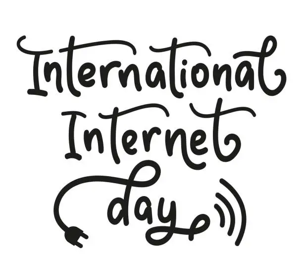 Vector illustration of International internet day. Black text isolated on white background. Vector stock illustration.