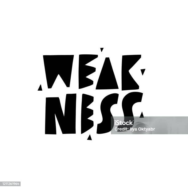 Weak Lettering Weakness Modern Typography Hand Drawn Motivation Lettering Phrase Black ...