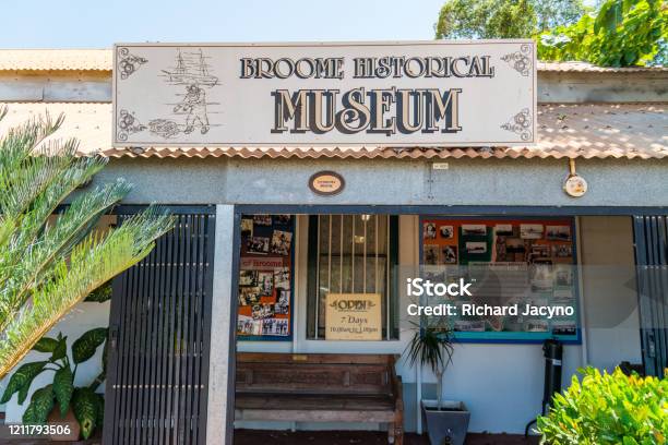 Broome Historical Museum Is A Must See For Tourists Stock Photo - Download Image Now