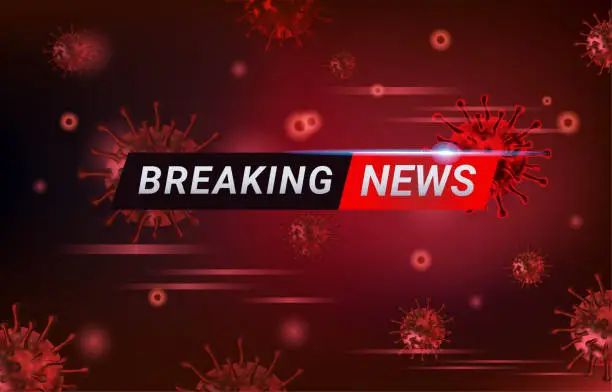 Vector illustration of Breaking News report COVID-19, Corona virus outbreak and influenza in 2020. Alert Covid-19 strain cases as a pandemic. Disease cells illustration concept with red background.