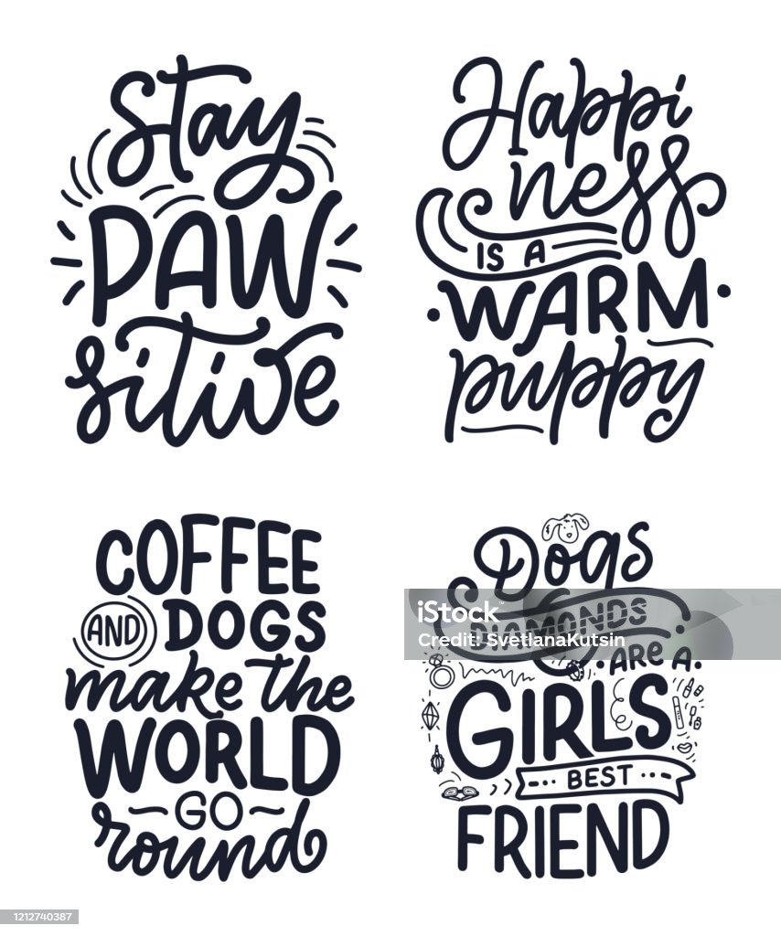 Vector Illustration With Funny Phrases Hand Drawn Inspirational Quotes  About Dogs Lettering For Poster Tshirt Card Invitation Sticker Stock  Illustration - Download Image Now - iStock