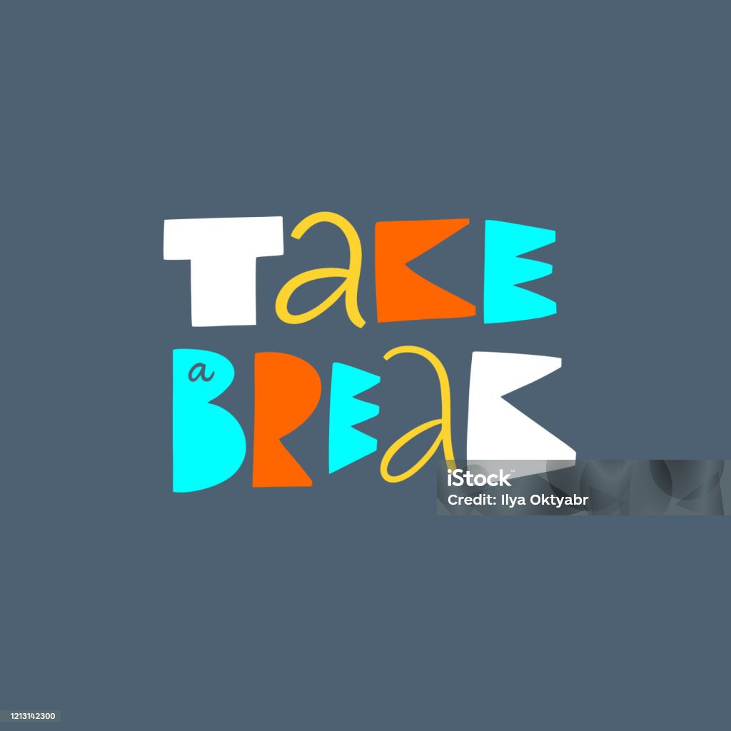 Take A Break Script Take A Break Modern Typography Hand Drawn Motivation Lettering Phrase ...