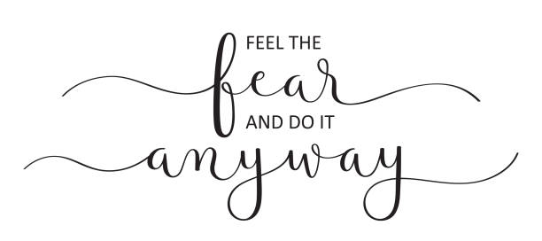 FEEL THE FEAR AND DO IT ANYWAY black brush calligraphy banner FEEL THE FEAR AND DO IT ANYWAY vector black brush calligraphy banner with swashes achievement aiming aspirations attitude stock illustrations