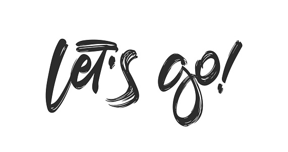 Vector illustration. Handwritten Typography lettering of Let's Go isolated on white background.