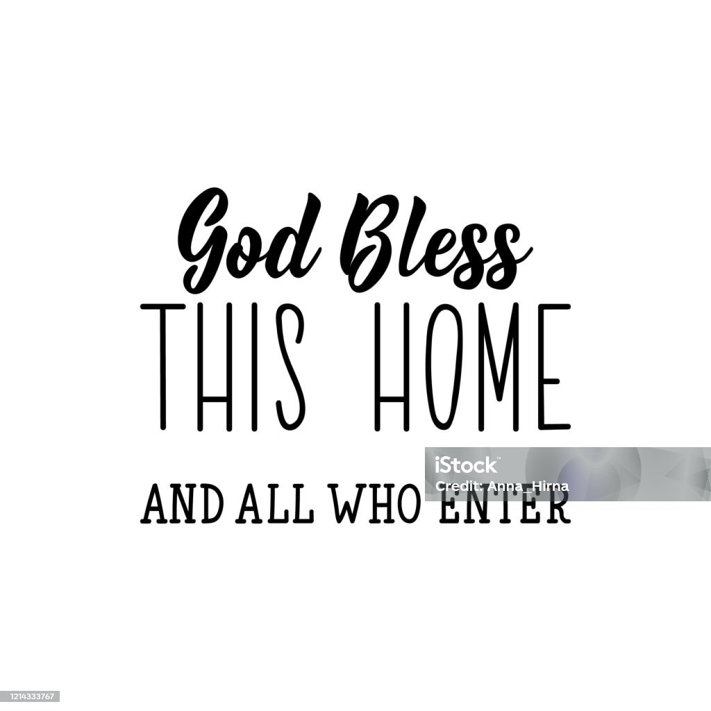 God Bless This Home And All Who Enter Lettering Calligraphy Vector ...