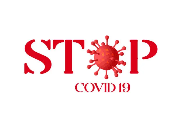 Vector illustration of Stop Corona Virus prevention graphic design message with text and virus icon. COVID-19 background to raise awareness and take action.