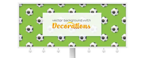 Vector illustration of Billboard with pattern from football balls. Balls for soccer on long green panel. Decoration for sports promotion. Template for promotion, advertising, banners.
