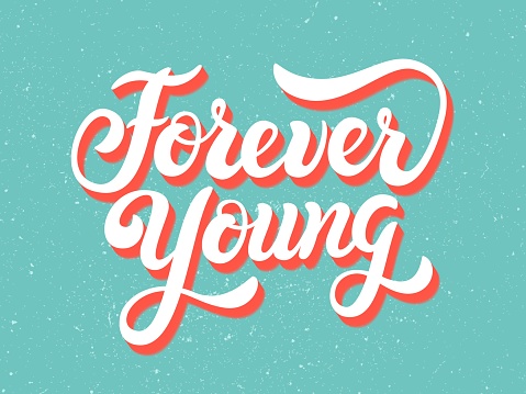 Forever young. Poster with hand drawn inspirational quote. Vector illustration with lettering typography. Motivational slogan for t-shirt, sweatshirt, banner, card, sticker, badge