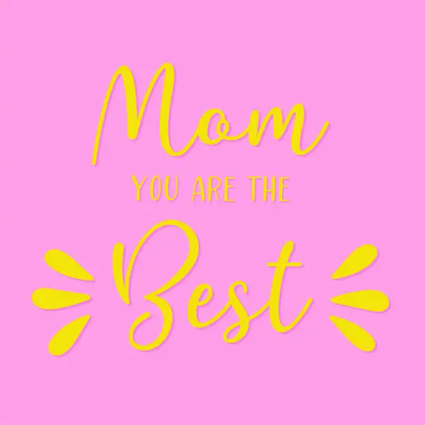 Vector illustration of Hand sketched Mom you are the best quote.  Drawn Mothers Day Lettering for postcard, invitation, poster, sticker, template typography. Vektorgrafik