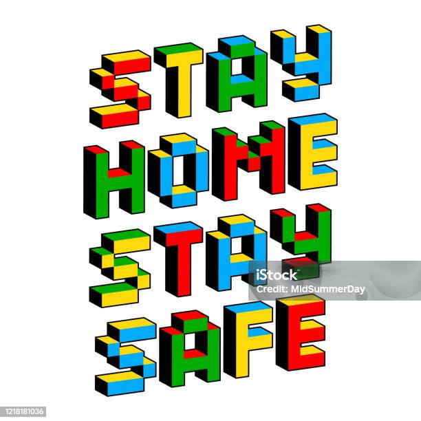 Stay Home Stay Safe Text In Style Of Old 8bit Games Selfquarantine