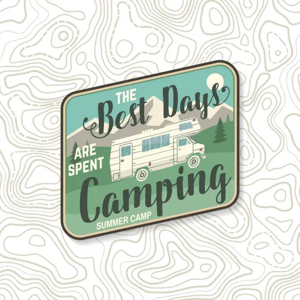 Vector illustration of The best days are spent camping. Vector . Concept for shirt, logo, print, stamp or tee. Vintage typography design with camping trailer and forest silhouette. Outdoor adventure quote