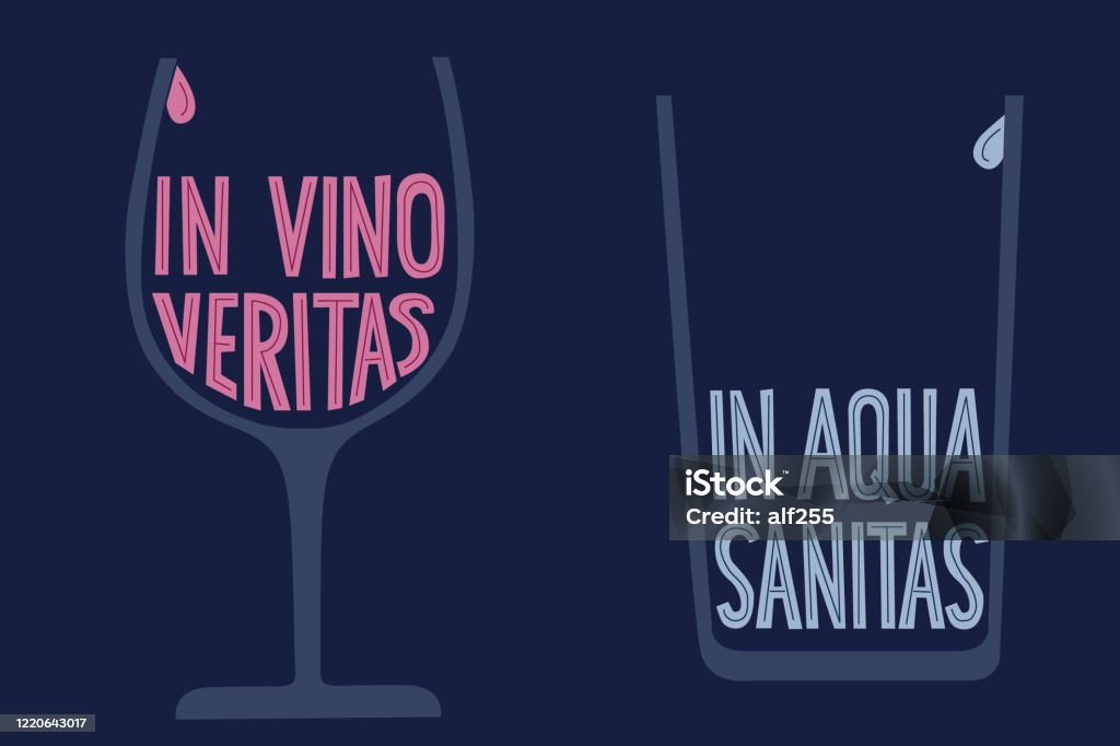 The Latin phrase ‘In vino veritas, in aqua sanitas” The Latin phrase ‘In vino veritas, in aqua sanitas” means truth in wine, health in water. Vector hand drawn lettering and two glasses on a blue background. Typography design for t-shirt print, card, banner, poster. Bar - Drink Establishment stock vector