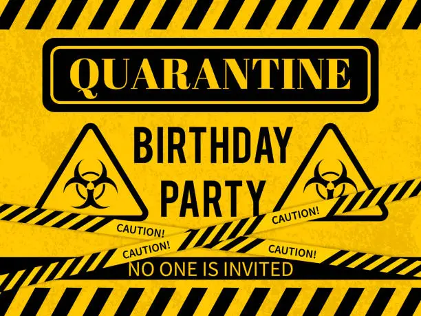 Vector illustration of Quarantine Birthday Party sign with Biohazard symbol. Social Distancing Birthday concept. Coronavirus COVID-19 Pandemic. Vector template for banner, typography poster, flyer, greeting card, postcard.