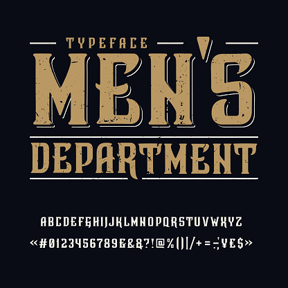 Font Mens Department. Craft retro vintage typeface design. Graphic display alphabet. Fantasy style letters. Latin characters and numbers. Vector illustration. Old badge, label, logo template.