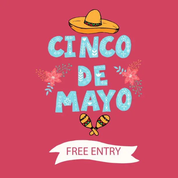 Vector illustration of Cinco de Mayo party invitation. Greeting typography text banner. Mexican festival free entry invitation card. The 5th of May celebration event poster. Vector eps 10.