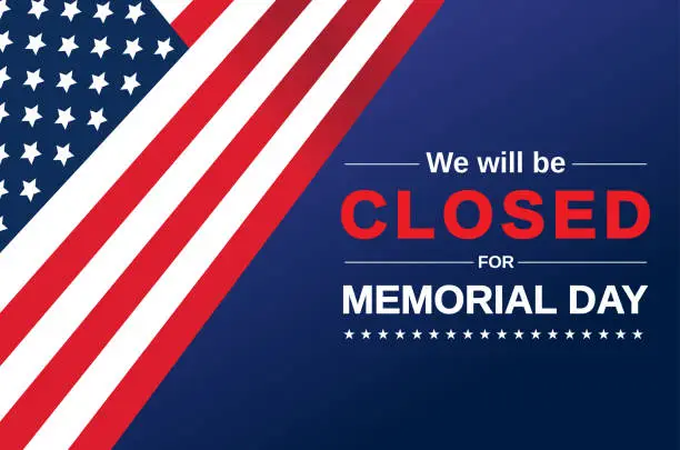 Vector illustration of Memorial Day card. We will be closed sign. Vector