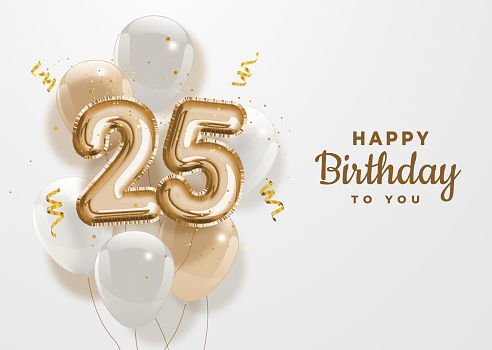 Happy 25th birthday gold foil balloon greeting background.