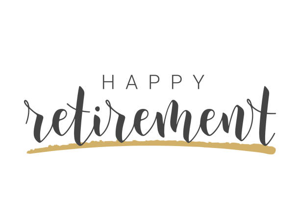 Handwritten Lettering of Happy Retirement. Template for Greeting Card. Handwritten Lettering of Happy Retirement. Template for Greeting Card, Print or Web Product. Objects Isolated on White Background. Vector Stock Illustration. happiness stock illustrations