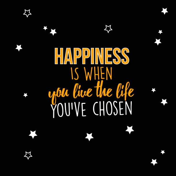 Happiness is when you live the life you’ve chosen vector art illustration