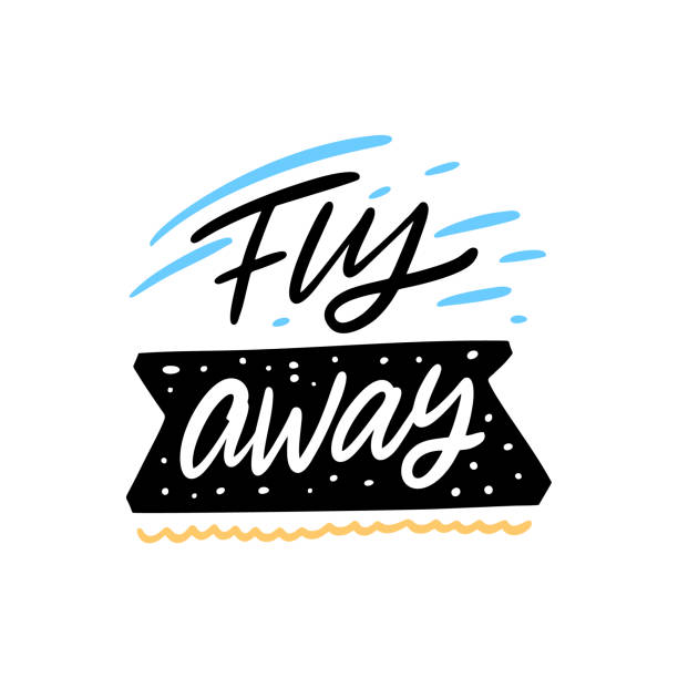 istock Fly Away. Hand written lettering quote. Colorful vector illustration. Isolated on white background. 1226148514