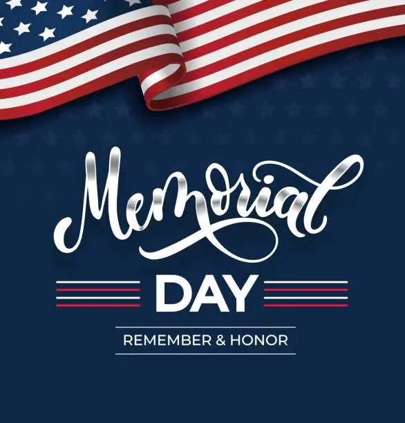 Vector illustration of Memorial day greeting card with lettering and USA flag. Vector background for Memorial Day. Remember and Honor vector poster.