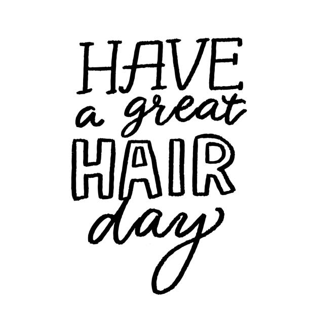 Have A Great Hair Day Positive Quote Inspirational Saying Salon Poster With  Hand Lettering Black Vector Saying Stock Illustration - Download Image Now  - iStock