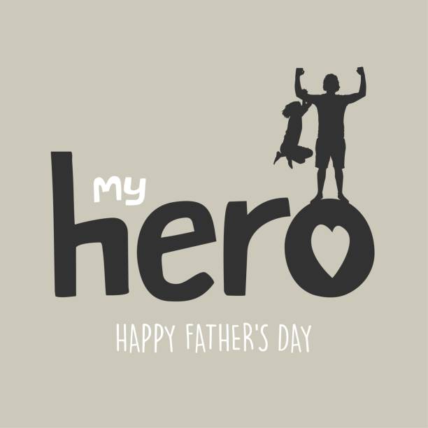 Happy Father's Day. You're my hero. Happy Father's Day. It says you are my hero. Pastel shades. Typographic design. Silhouette of father and child. Strong father. father stock illustrations