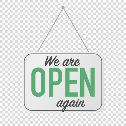 we are open again sign. grand reopening corona quarantine. business welcome back.  door hanging