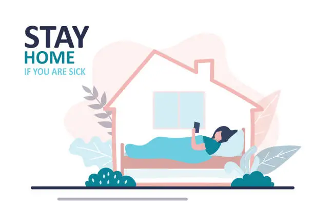 Vector illustration of Stay home if you are sick. Woman at home, sick girl lies in bed. Quarantine or self-isolation