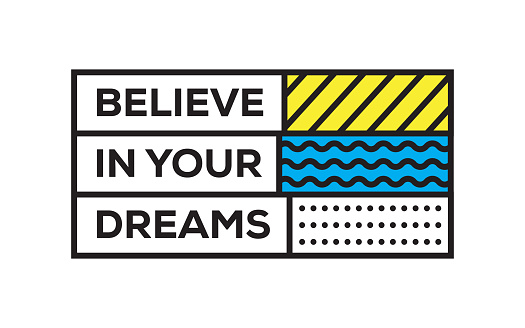 Believe in Your Dreams. Inspiring Creative Motivation Quote Template. Vector Typography - Illustration