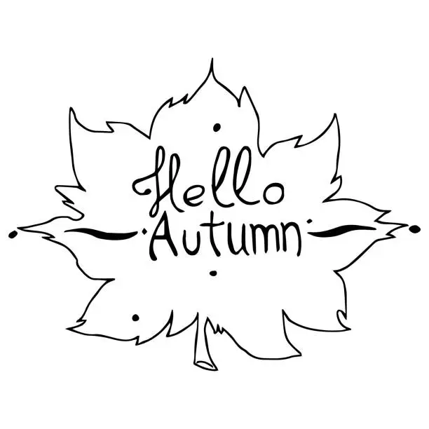 Vector illustration of Vector illustration of Hello autumn hand drawn lettering, decorated by handrawn wreath. Beautiful graphic design for cards, invitations, banners, posters.