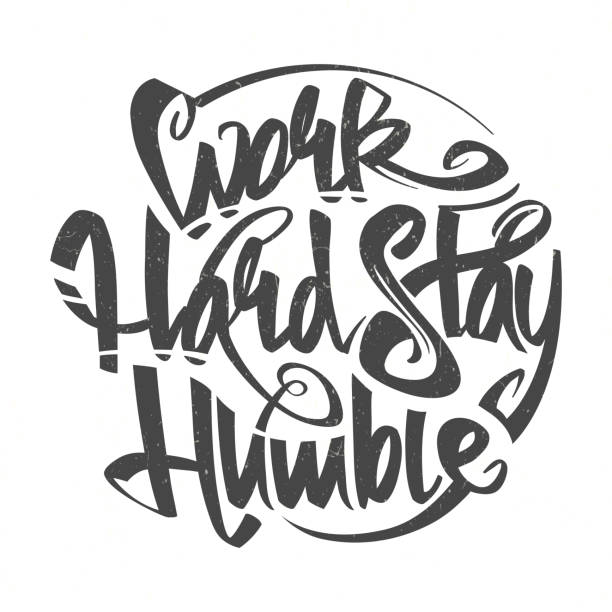 Work hard stay humble vector letterning typography Work hard stay humble vector letterning typography grunge poster illustration humility stock illustrations