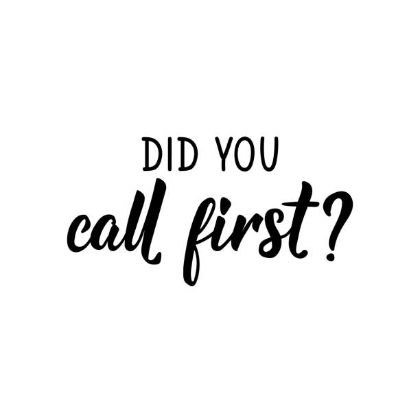 Did you call first. Vector illustration. Lettering. Ink illustration. Did you call first. Lettering. Can be used for prints bags, t-shirts, posters, cards. Calligraphy vector. Ink illustration angry hotel guest stock illustrations
