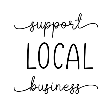 SUPPORT LOCAL BUSINESS. Hand drawn text support quote. Handwritten modern vector brush calligraphy text - support local business. Small shop, local business. Lettering typography poster.