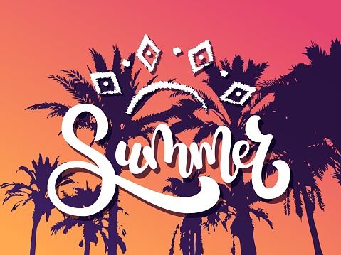 Summer vector poster with hand drawn lettering. Palm tree background design. Illustration of tropical sunset with typography
