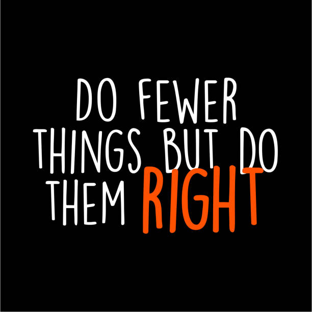Do fewer things but do them right - Flow vector art illustration