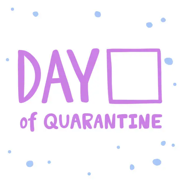 Vector illustration of Day of Quarantine. covid-19. Sticker for social media content. Vector hand drawn illustration design.