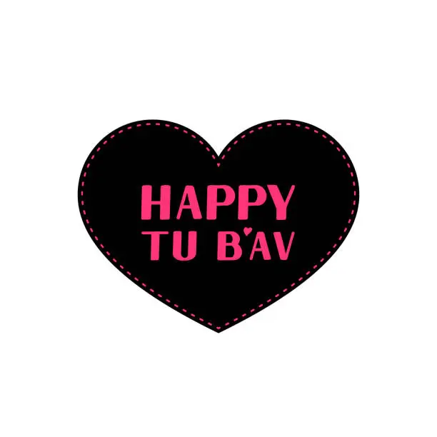 Vector illustration of Tu BâAv or Tu Beav (Fifteenth of Av in Hebrew) Jewish holiday of love. similar to Valentine's Day in Israel. Vector template for typography poster, banner, flyer, sticker, etc